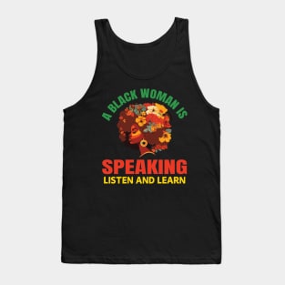 A Black Woman Is Speaking Listen And Learn Quote Floral Tank Top